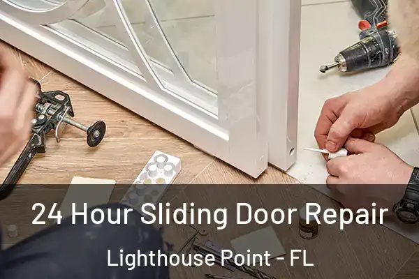 24 Hour Sliding Door Repair Lighthouse Point - FL