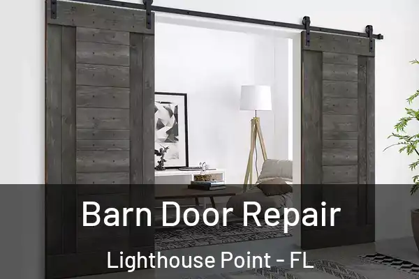 Barn Door Repair Lighthouse Point - FL