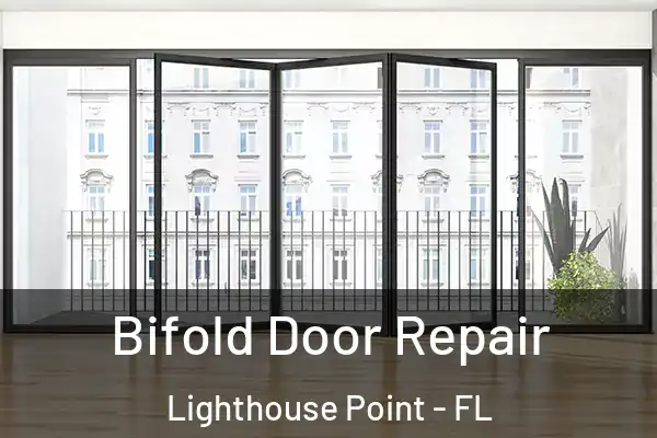 Bifold Door Repair Lighthouse Point - FL