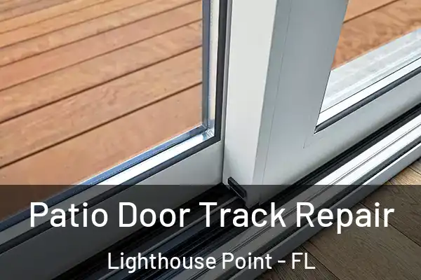  Patio Door Track Repair Lighthouse Point - FL