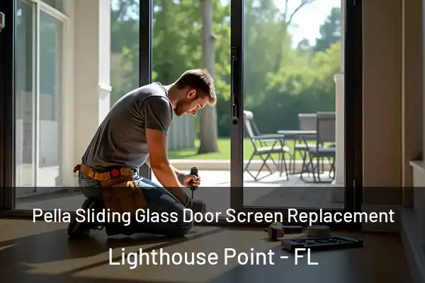 Pella Sliding Glass Door Screen Replacement Lighthouse Point - FL