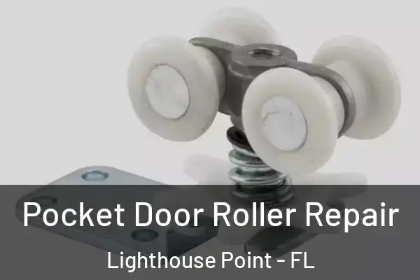 Pocket Door Roller Repair Lighthouse Point - FL