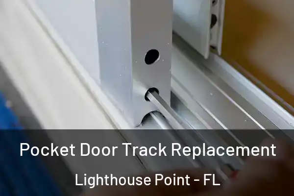 Pocket Door Track Replacement Lighthouse Point - FL