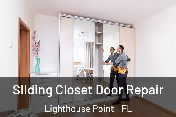 Sliding Closet Door Repair Lighthouse Point - FL