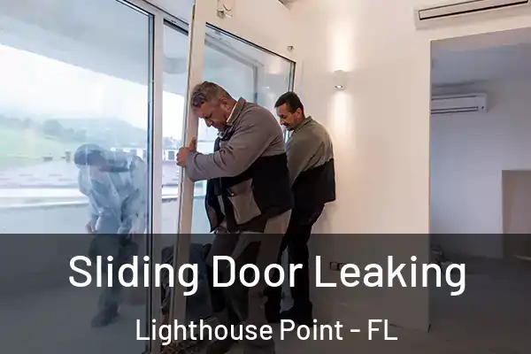Sliding Door Leaking Lighthouse Point - FL