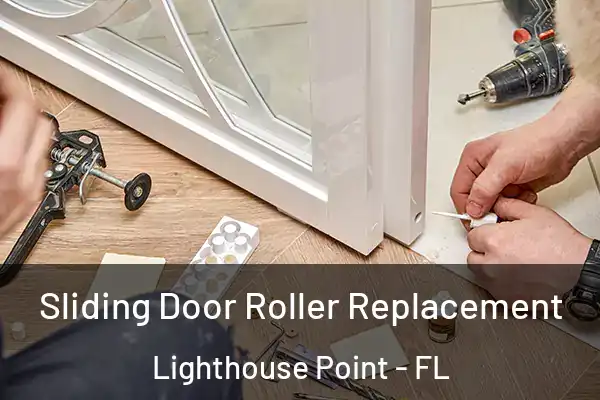 Sliding Door Roller Replacement Lighthouse Point - FL