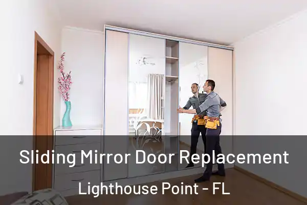 Sliding Mirror Door Replacement Lighthouse Point - FL